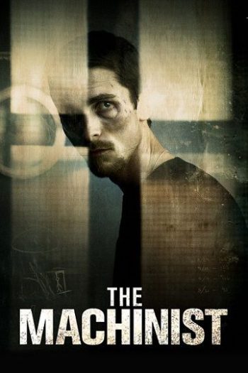 دانلود فیلم The Machinist 2004