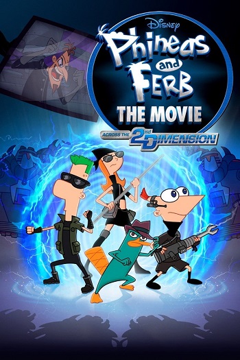 دانلود انیمیشن Phineas and Ferb the Movie: Across the 2nd Dimension 2017