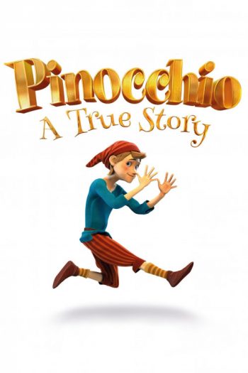 دانلود انیمیشن Pinocchio: A True Story 2021