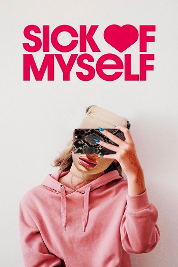 دانلود فیلم Sick of Myself 2022