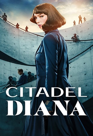 دانلود سریال Citadel: Diana ستادل: دایانا بدون سانسور